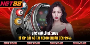 Bạc Nhớ Lô Đề 2026 - Bí Kíp Bắt Số Tại NET88 Chuẩn Đến 99%