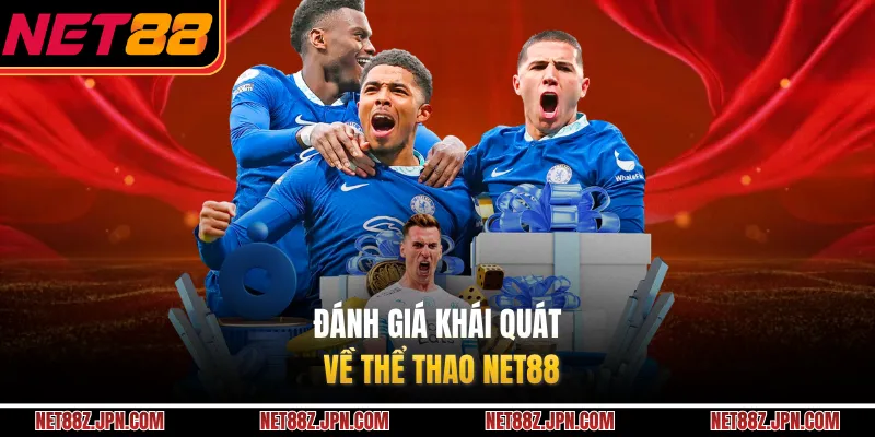 Đánh giá khái quát về thể thao NET88 