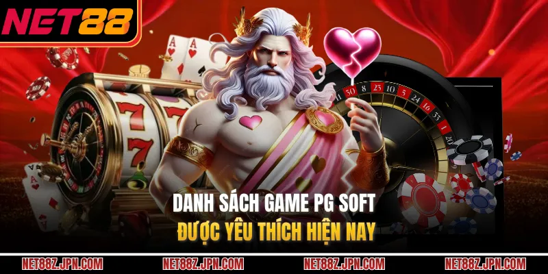 Danh sách game PG Soft được yêu thích hiện nay