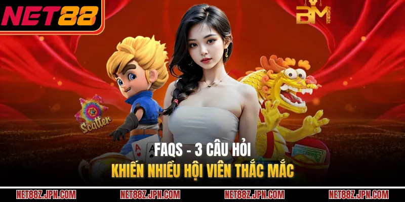 FAQs - 3 câu hỏi khiến nhiều hội viên thắc mắc