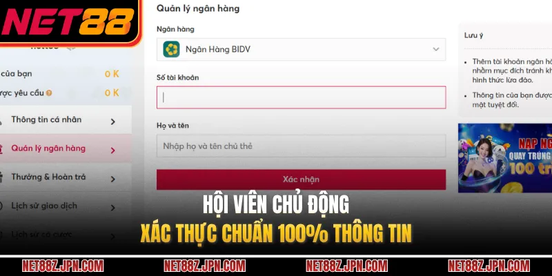 Hội viên chủ động xác thực chuẩn 100% thông tin
