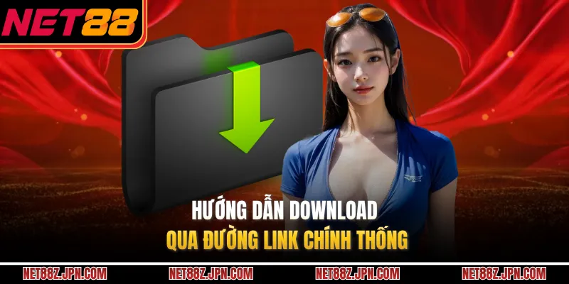 Hướng dẫn download qua đường link chính thống