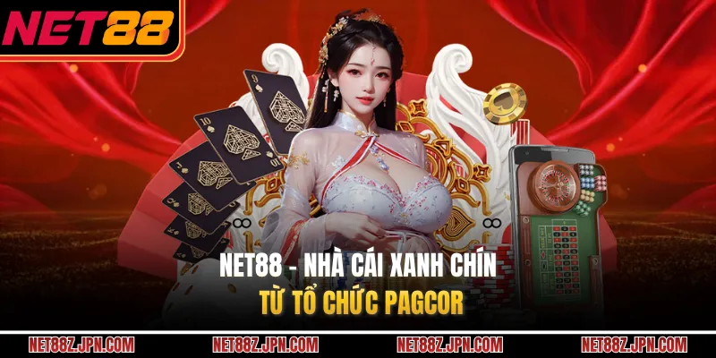 NET88 - Nhà cái xanh chín từ tổ chức PAGCOR
