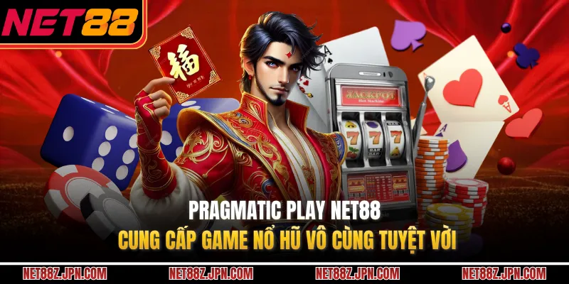 Pragmatic Play NET88 Cung Cấp Game Nổ Hũ Vô Cùng Tuyệt Vời
