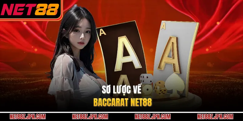 Sơ lược về baccarat NET88 