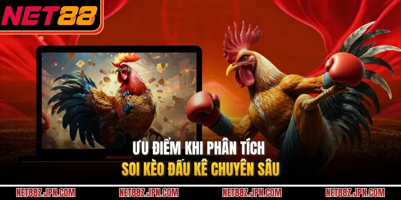 Ưu điểm khi phân tích soi kèo đấu kê chuyên sâu