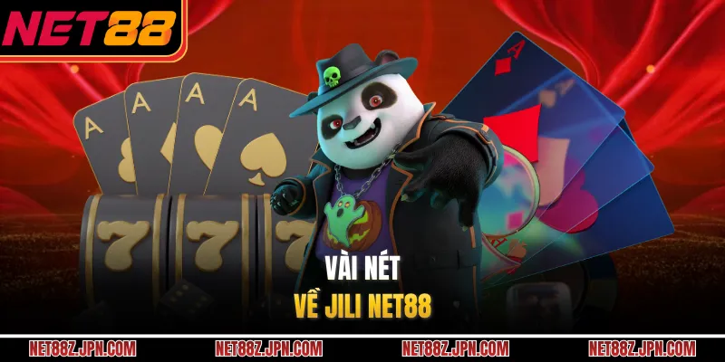 Vài nét về JILI NET88 